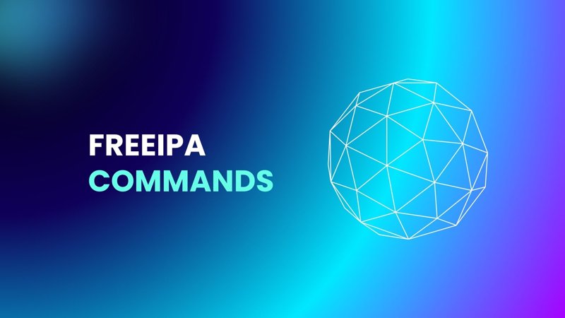 Featured image of post Полезные команды FreeIPA